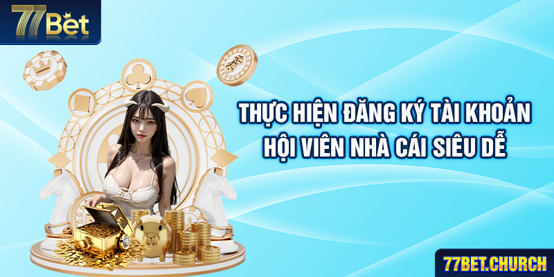 Thực hiện đăng ký tài khoản hội viên nhà cái siêu dễ