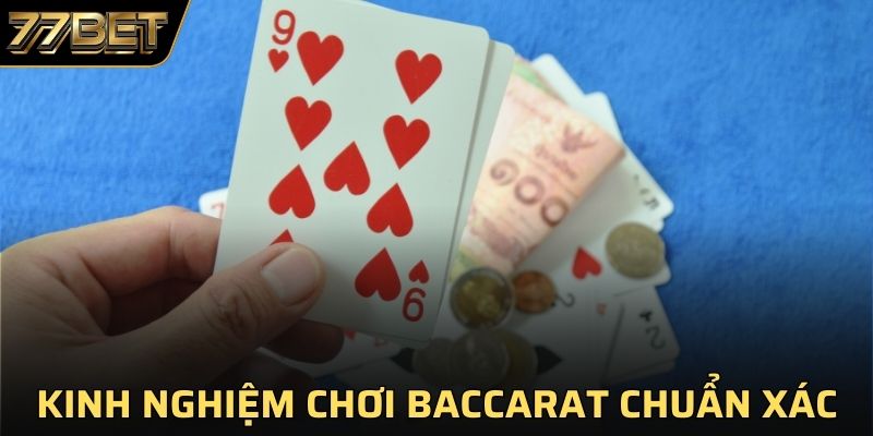 Bí kíp chơi baccarat trực tuyến chuẩn chỉnh hiện nay