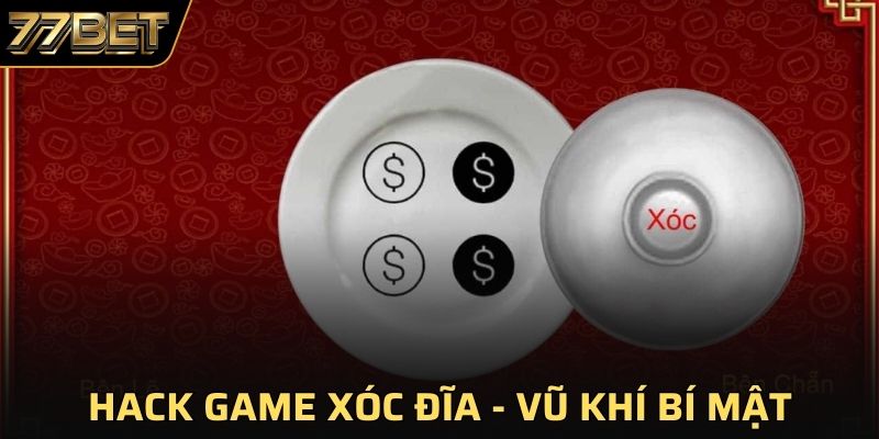 Hack Game Xóc Đĩa - Vũ Khí Bí Mật Tạo Lợi Nhuận Khủng Số 1