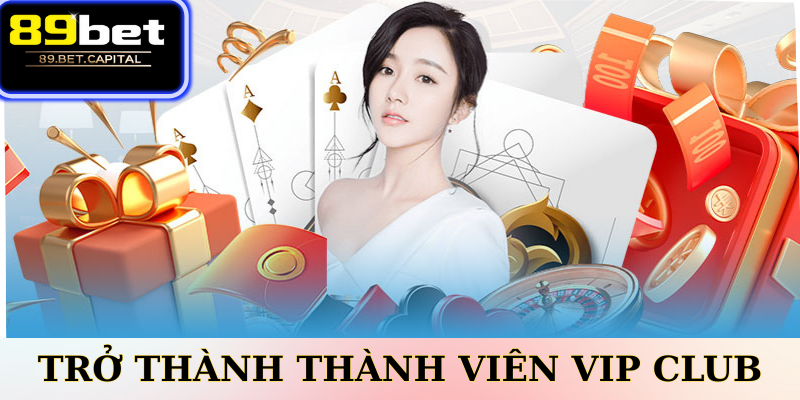 Cách Trở Thành Thành Viên VIP Club
