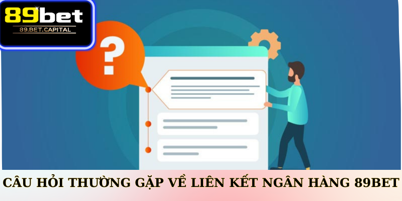FAQ – Câu hỏi thường gặp về Liên kết ngân hàng 77BET