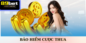 Bảo Hiểm Cược Thua