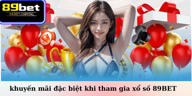 Khuyến Mãi Đặc Biệt Khi Tham Gia Xổ Số 77BET