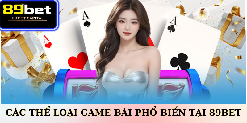 Các thể loại game bài phổ biến tại 77BET