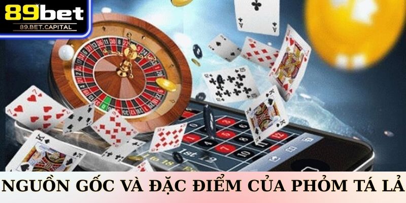 Nguồn Gốc Và Đặc Điểm Của Phỏm Tá Lả