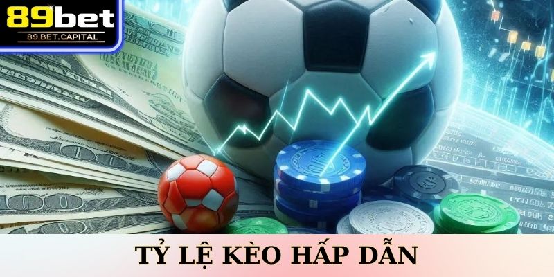 Tỷ lệ kèo hấp dẫn