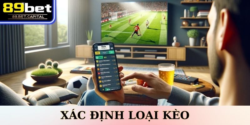 Xác định loại kèo